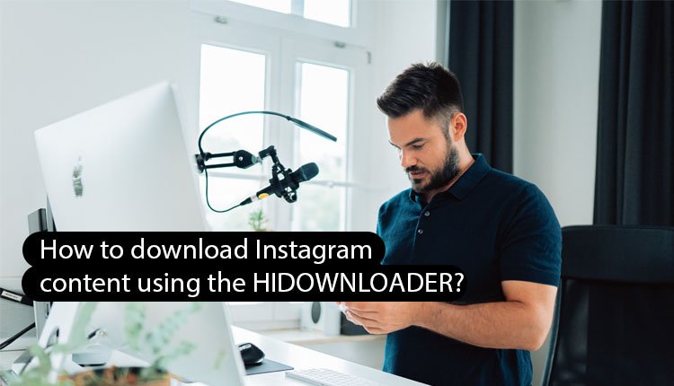 How to download Instagram content using the HIDOWNLOADER?