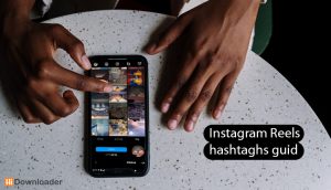 Instagram reels hashtags guide 2023