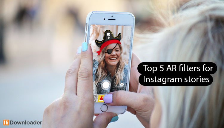 Top 5 AR filters for Instagram stories: