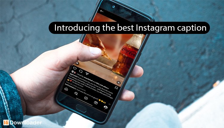 Introducing the best Instagram caption