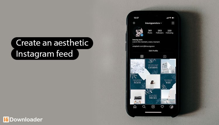 Create an aesthetic Instagram feed