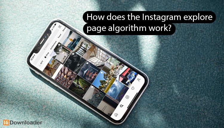 How does the Instagram Explore page algorithm work?