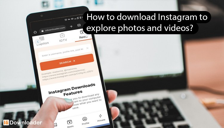 How to download Instagram to explore photos and videos?